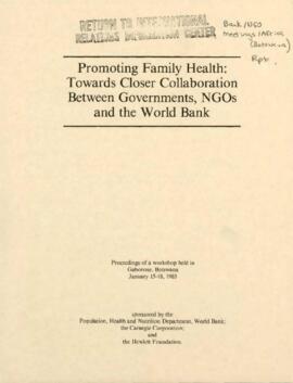 G8 - Promoting Family Health Towards Closer Collaboration Between Government, NGOs and the World Bank - Workshop - January 15-18, 1985 - Gaborone, Botswana - Proceedings
