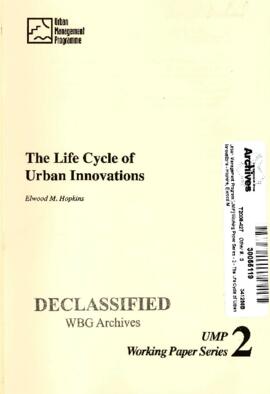Urban Management Program [UMP] Working Paper Series - 2 - The Life Cycle of Urban Innovations - Hopkins, Elwood M