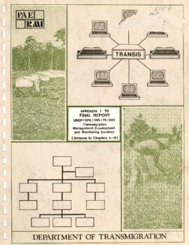 Transmigration Management Development and Monitoring Services - Appendix 1 to Final Report - Annexes to Chapters 1-11 - UNDP/OPE/INS/79/001 - August 1983 - Department of Transmigration - Pacific Architects and Engineers Incorporated - Resources Management International Incorporated