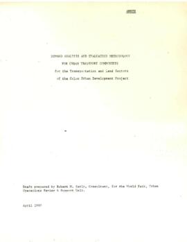 Water Supply and Urban Development Research Material - Demand Analysis and Evaluation Methodology for Urban Transport components for the transportation and land sectors of the Colon Urban Development Project - Robert H. Sarly - April 1980